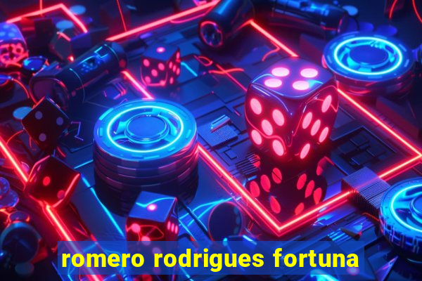 romero rodrigues fortuna